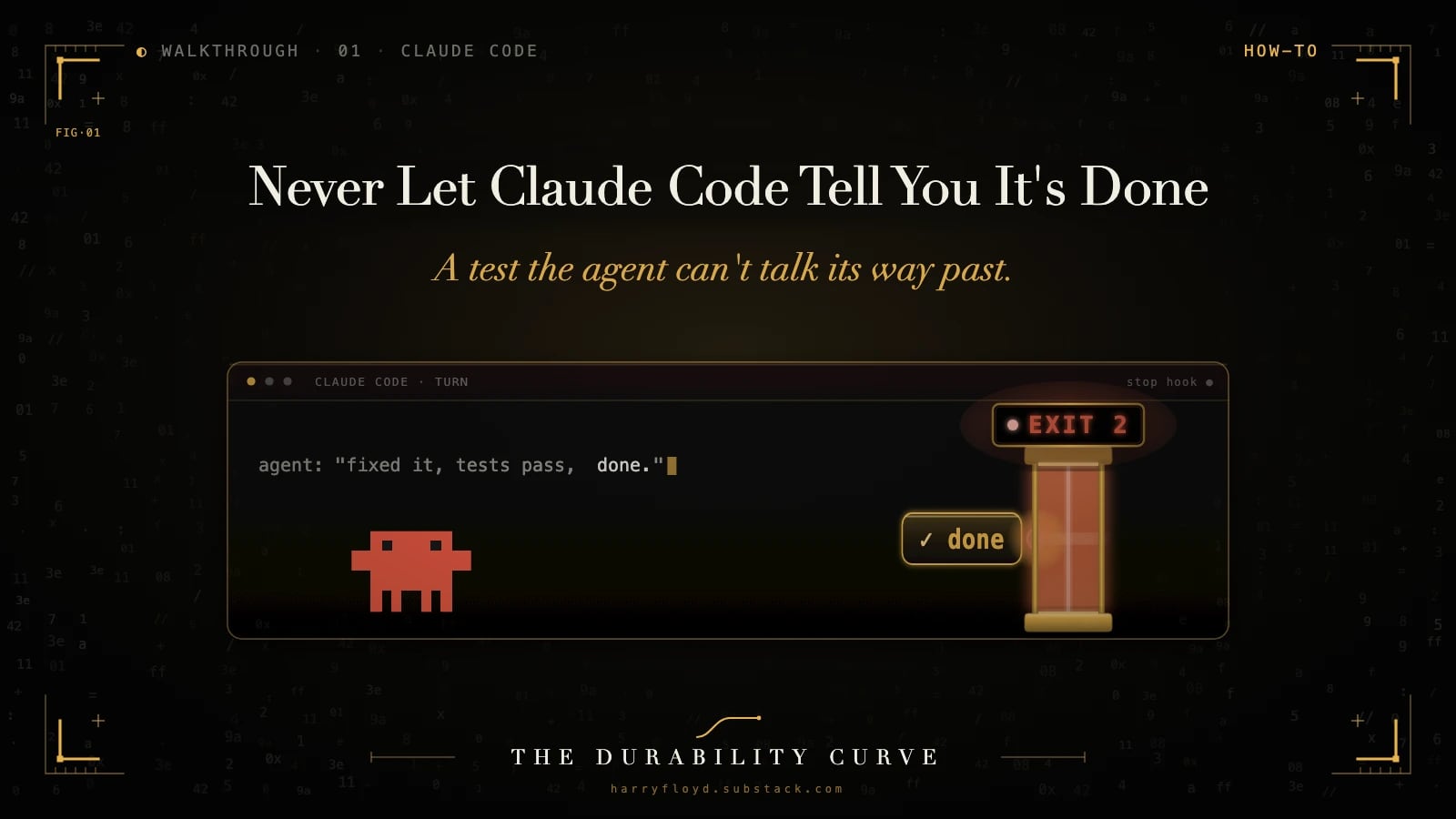 Cover art for Never Let Claude Code Tell You It's Done